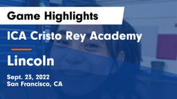 ICA Cristo Rey Academy vs Lincoln  Game Highlights - Sept. 23, 2022