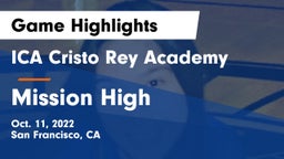 ICA Cristo Rey Academy vs Mission High Game Highlights - Oct. 11, 2022