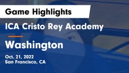 ICA Cristo Rey Academy vs Washington Game Highlights - Oct. 21, 2022