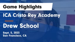 ICA Cristo Rey Academy vs Drew School Game Highlights - Sept. 5, 2023