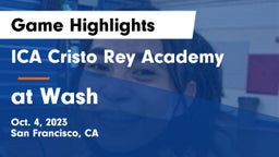 ICA Cristo Rey Academy vs at Wash Game Highlights - Oct. 4, 2023