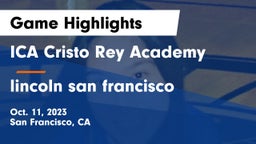 ICA Cristo Rey Academy vs lincoln san francisco Game Highlights - Oct. 11, 2023