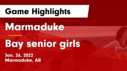 Marmaduke  vs Bay senior girls Game Highlights - Jan. 26, 2022