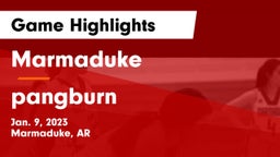 Marmaduke  vs pangburn Game Highlights - Jan. 9, 2023