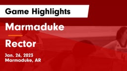 Marmaduke  vs Rector  Game Highlights - Jan. 26, 2023