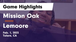 Mission Oak  vs Lemoore  Game Highlights - Feb. 1, 2023