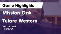 Mission Oak  vs Tulare Western  Game Highlights - Jan. 26, 2023