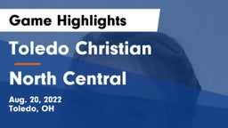 Toledo Christian  vs North Central  Game Highlights - Aug. 20, 2022