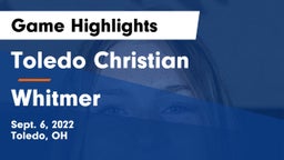 Toledo Christian  vs Whitmer  Game Highlights - Sept. 6, 2022