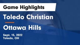Toledo Christian  vs Ottawa Hills  Game Highlights - Sept. 15, 2022