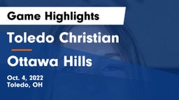 Toledo Christian  vs Ottawa Hills  Game Highlights - Oct. 4, 2022