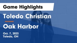 Toledo Christian  vs Oak Harbor Game Highlights - Oct. 7, 2023