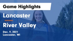 Lancaster  vs River Valley  Game Highlights - Dec. 9, 2021
