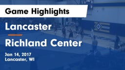 Lancaster  vs Richland Center  Game Highlights - Jan 14, 2017