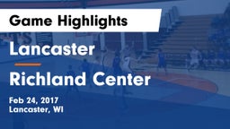 Lancaster  vs Richland Center  Game Highlights - Feb 24, 2017