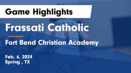 Frassati Catholic  vs Fort Bend Christian Academy Game Highlights - Feb. 6, 2024
