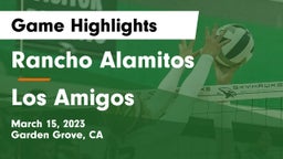 Rancho Alamitos  vs Los Amigos  Game Highlights - March 15, 2023