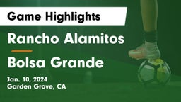 Rancho Alamitos  vs Bolsa Grande  Game Highlights - Jan. 10, 2024