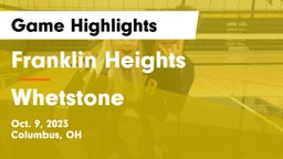 Franklin Heights  vs Whetstone  Game Highlights - Oct. 9, 2023