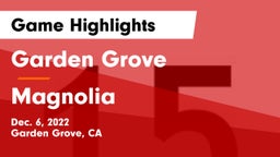Garden Grove  vs Magnolia Game Highlights - Dec. 6, 2022