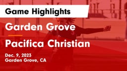 Garden Grove  vs Pacifica Christian  Game Highlights - Dec. 9, 2023