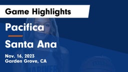 Pacifica  vs Santa Ana  Game Highlights - Nov. 16, 2023