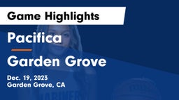 Pacifica  vs Garden Grove  Game Highlights - Dec. 19, 2023