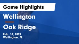 Wellington  vs Oak Ridge  Game Highlights - Feb. 16, 2023