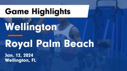 Wellington  vs Royal Palm Beach  Game Highlights - Jan. 12, 2024