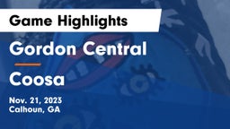 Gordon Central   vs Coosa Game Highlights - Nov. 21, 2023