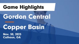Gordon Central   vs Copper Basin Game Highlights - Nov. 30, 2023