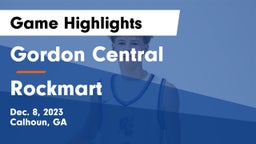 Gordon Central   vs Rockmart  Game Highlights - Dec. 8, 2023