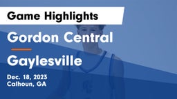 Gordon Central   vs Gaylesville  Game Highlights - Dec. 18, 2023