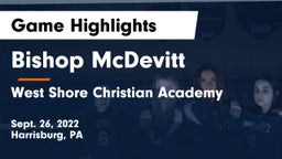 Bishop McDevitt  vs West Shore Christian Academy Game Highlights - Sept. 26, 2022