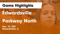 Edwardsville  vs Parkway North  Game Highlights - Dec. 18, 2021