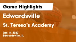 Edwardsville  vs St. Teresa's Academy  Game Highlights - Jan. 8, 2022