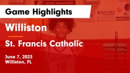 Williston  vs St. Francis Catholic  Game Highlights - June 7, 2023
