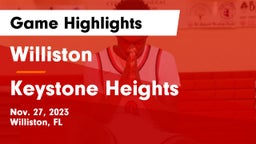 Williston  vs Keystone Heights  Game Highlights - Nov. 27, 2023