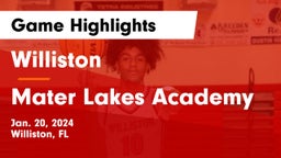 Williston  vs Mater Lakes Academy Game Highlights - Jan. 20, 2024