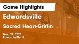 Edwardsville  vs Sacred Heart-Griffin  Game Highlights - Nov. 22, 2023
