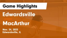Edwardsville  vs MacArthur  Game Highlights - Nov. 24, 2023