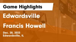 Edwardsville  vs Francis Howell  Game Highlights - Dec. 28, 2023