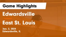 Edwardsville  vs East St. Louis  Game Highlights - Jan. 2, 2024