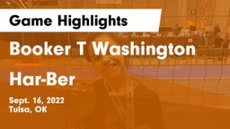 Booker T Washington  vs Har-Ber  Game Highlights - Sept. 16, 2022