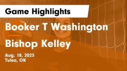Booker T Washington  vs Bishop Kelley  Game Highlights - Aug. 18, 2023