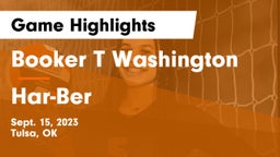Booker T Washington  vs Har-Ber  Game Highlights - Sept. 15, 2023