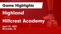 Highland  vs Hillcrest Academy  Game Highlights - April 29, 2024