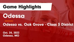 Odessa  vs Odessa vs. Oak Grove - Class 3 District Volleyball Semi Final Volleyball Game Highlights - Oct. 24, 2022
