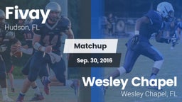 Matchup: Fivay  vs. Wesley Chapel  2016