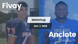 Matchup: Fivay  vs. Anclote  2016